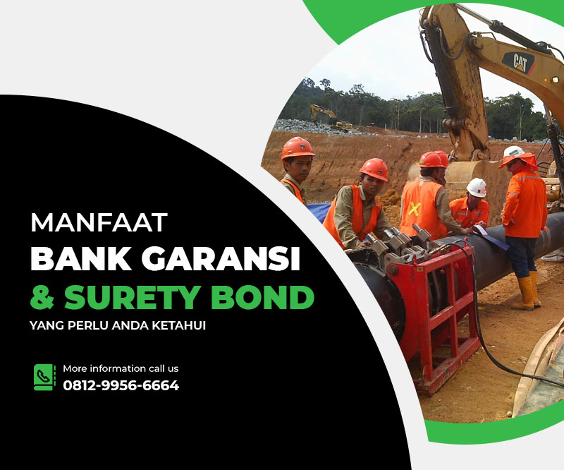 Manfaat Bank Garansi dan Surety Bond yang Perlu Anda Ketahui